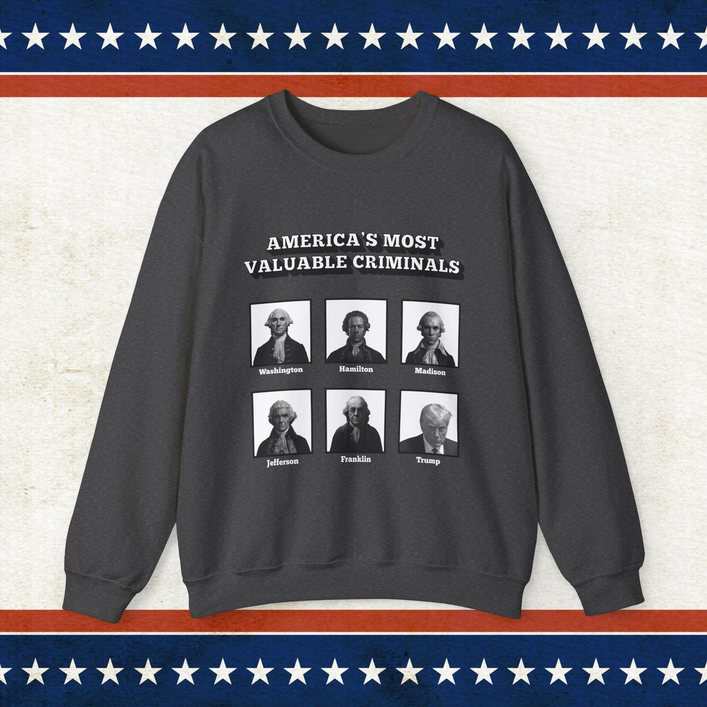 America's Most Valuable Criminals Crewneck