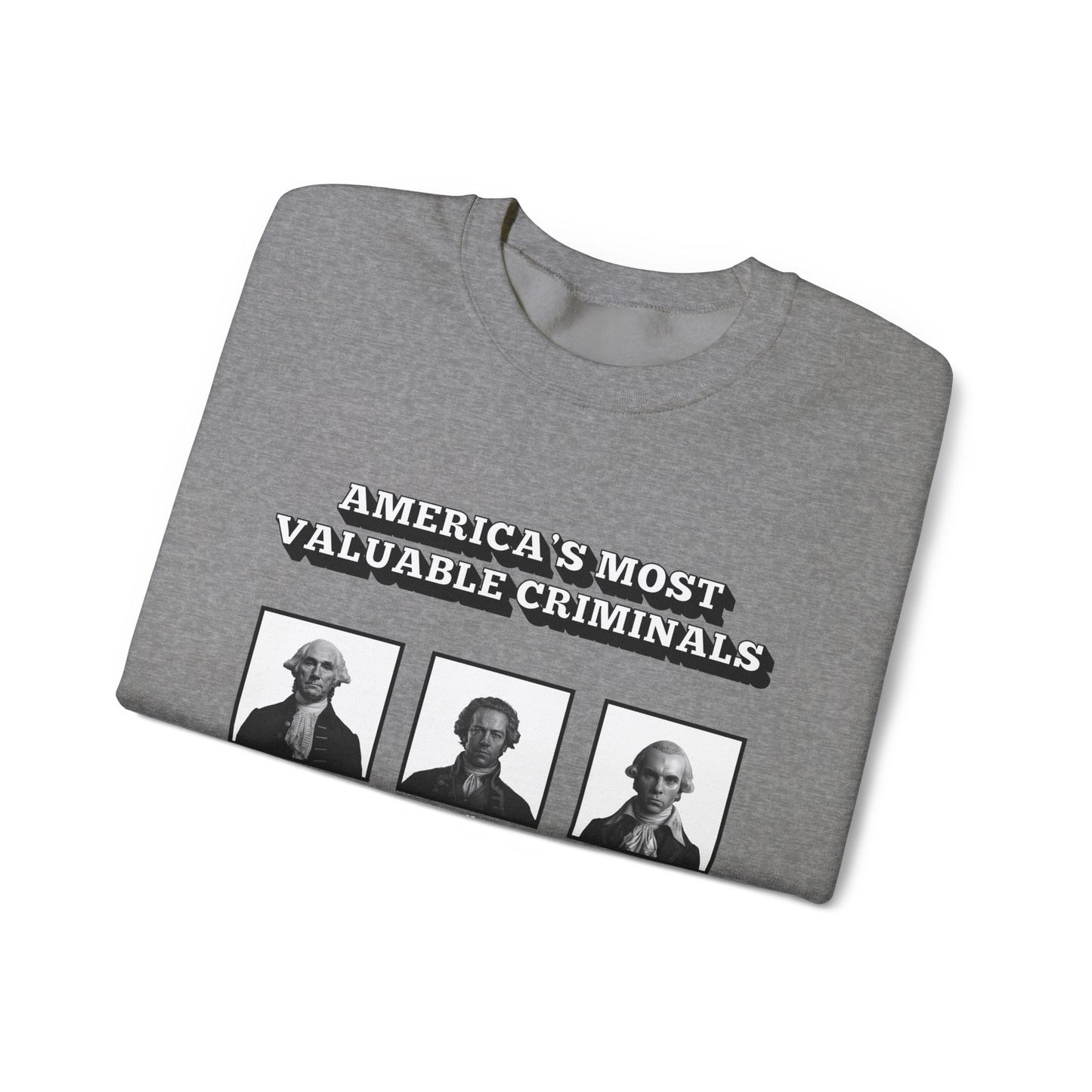 America's Most Valuable Criminals Crewneck