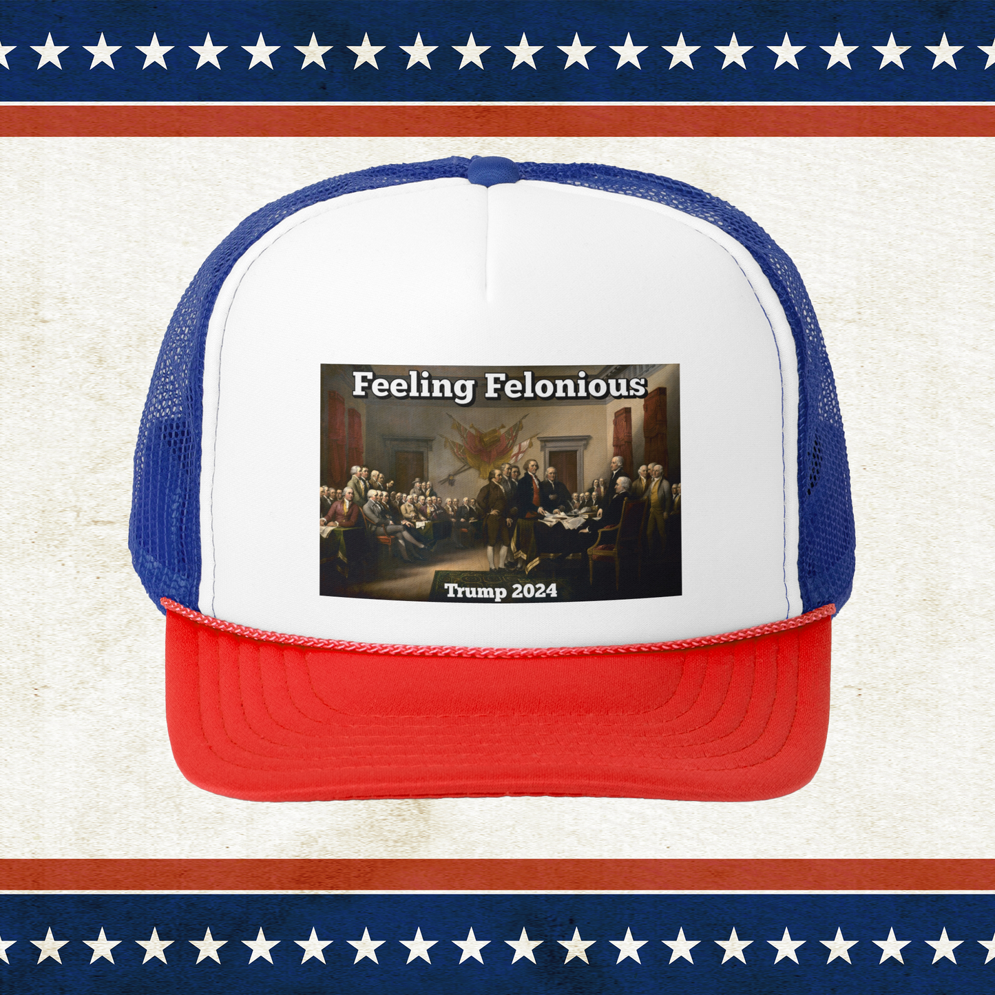 Feeling Felonious Trump 2024 Trucker Hat